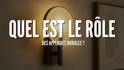 Quel est le rôle des appliques murales ?
